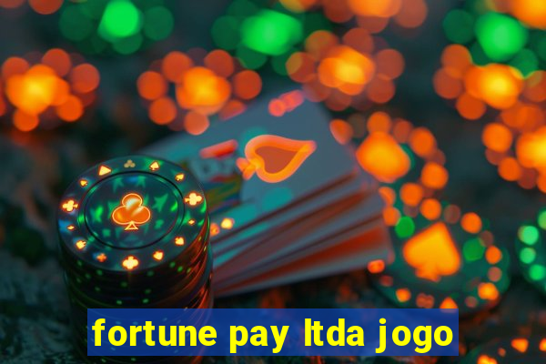 fortune pay ltda jogo